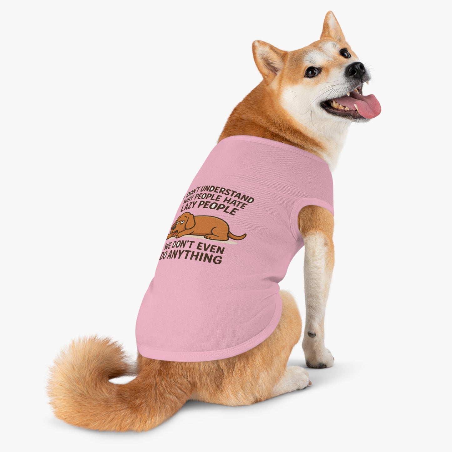 Lazy Pup Tank Top – Funny Pet Shirt for Dogs & Cats | “We Don’t Even Do Anything” - Great gift for dogs and dog lovers